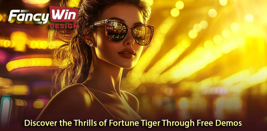 Discover the Thrills of Fortune Tiger Through Free Demos