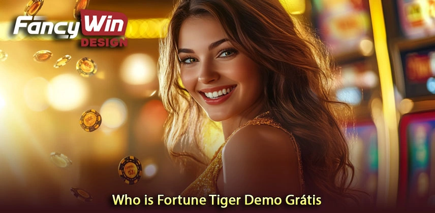 Who is Fortune Tiger Demo Grátis?