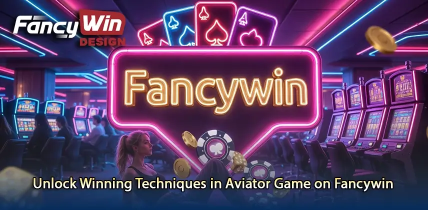 Unlock Secrets to Winning Big in Aviator Game on Fancywin